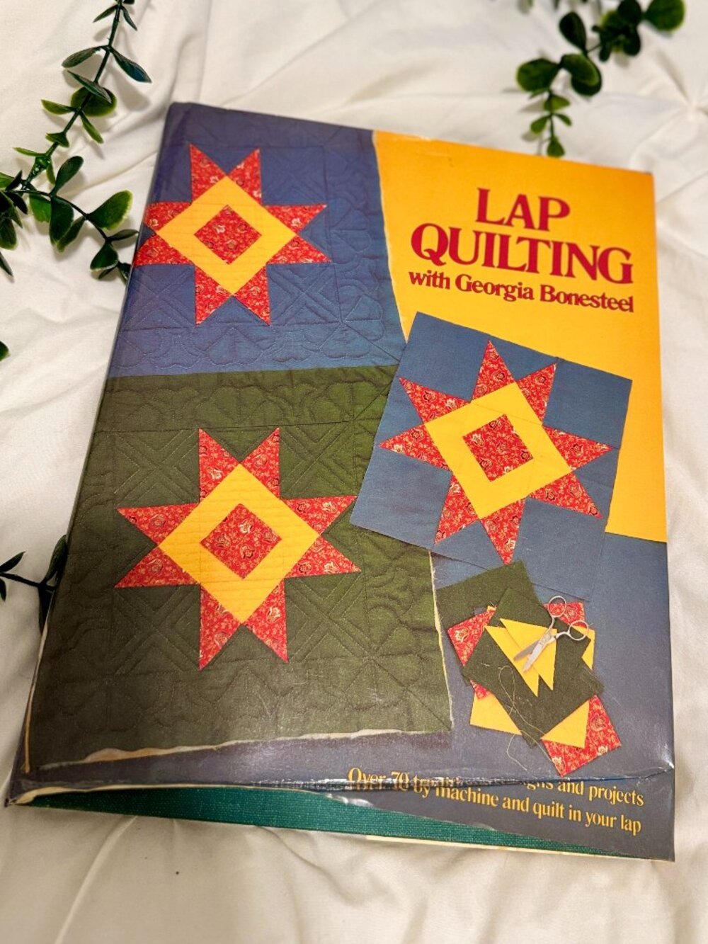 Lap Quilting with Georgia Bonesteel – Oxmoor House Hardcover Craft Book
